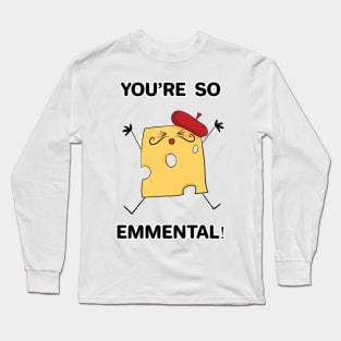 You're so Emmental Design Long Sleeve T-Shirt